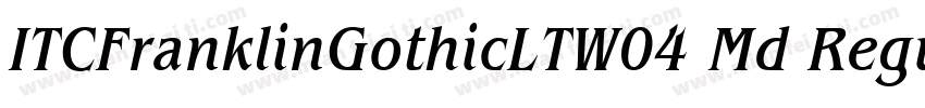 ITCFranklinGothicLTW04 Md Regular字体转换
